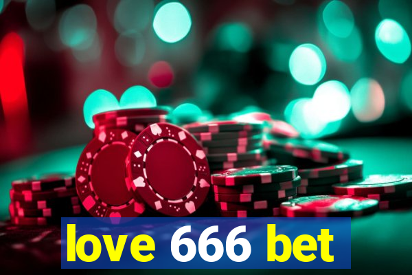 love 666 bet